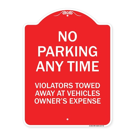 Signmission No Parking Anytime Violators Towed Away, Red & White Aluminum Sign, 18" x 24", RW-1824-23770 A-DES-RW-1824-23770